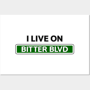 I live on Bitter Blvd Posters and Art